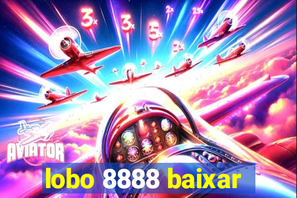 lobo 8888 baixar